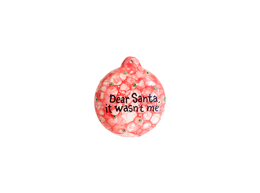 Bisque It Wasn't Me Ornament (Case of 12)